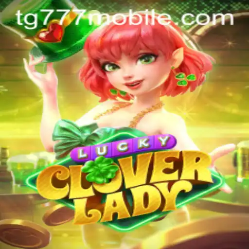 Exploring the Magical World of LuckyCloverLady: A Comprehensive Guide